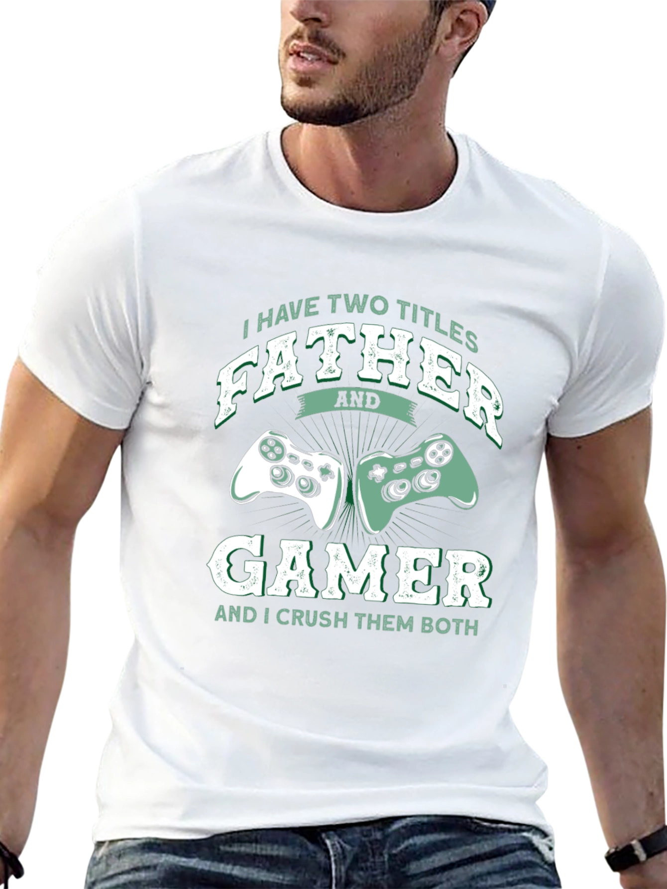 Father Gamer T-Shirt - Two Titles Crush Them Both