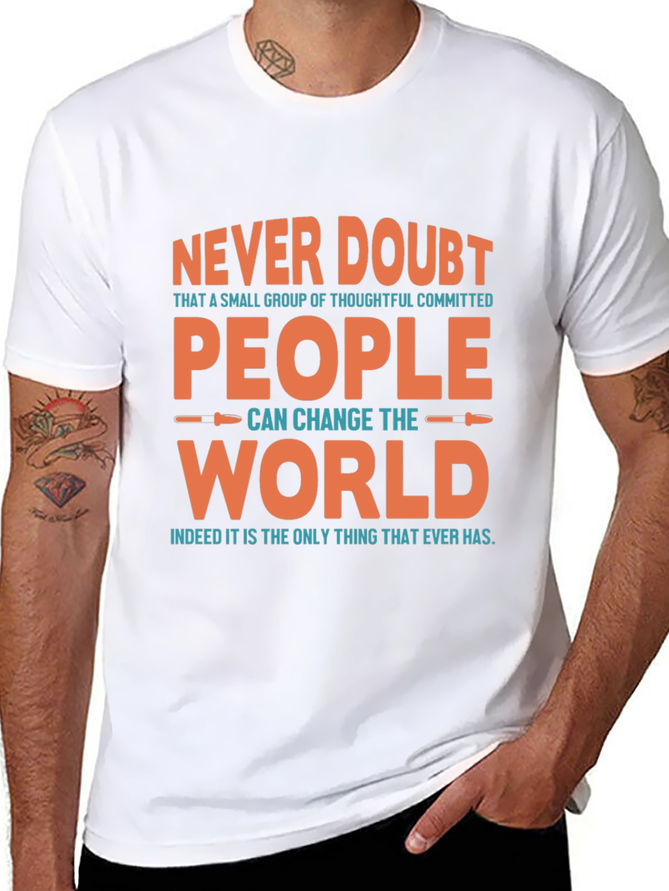 Never Doubt People Can Change the World T-Shirt