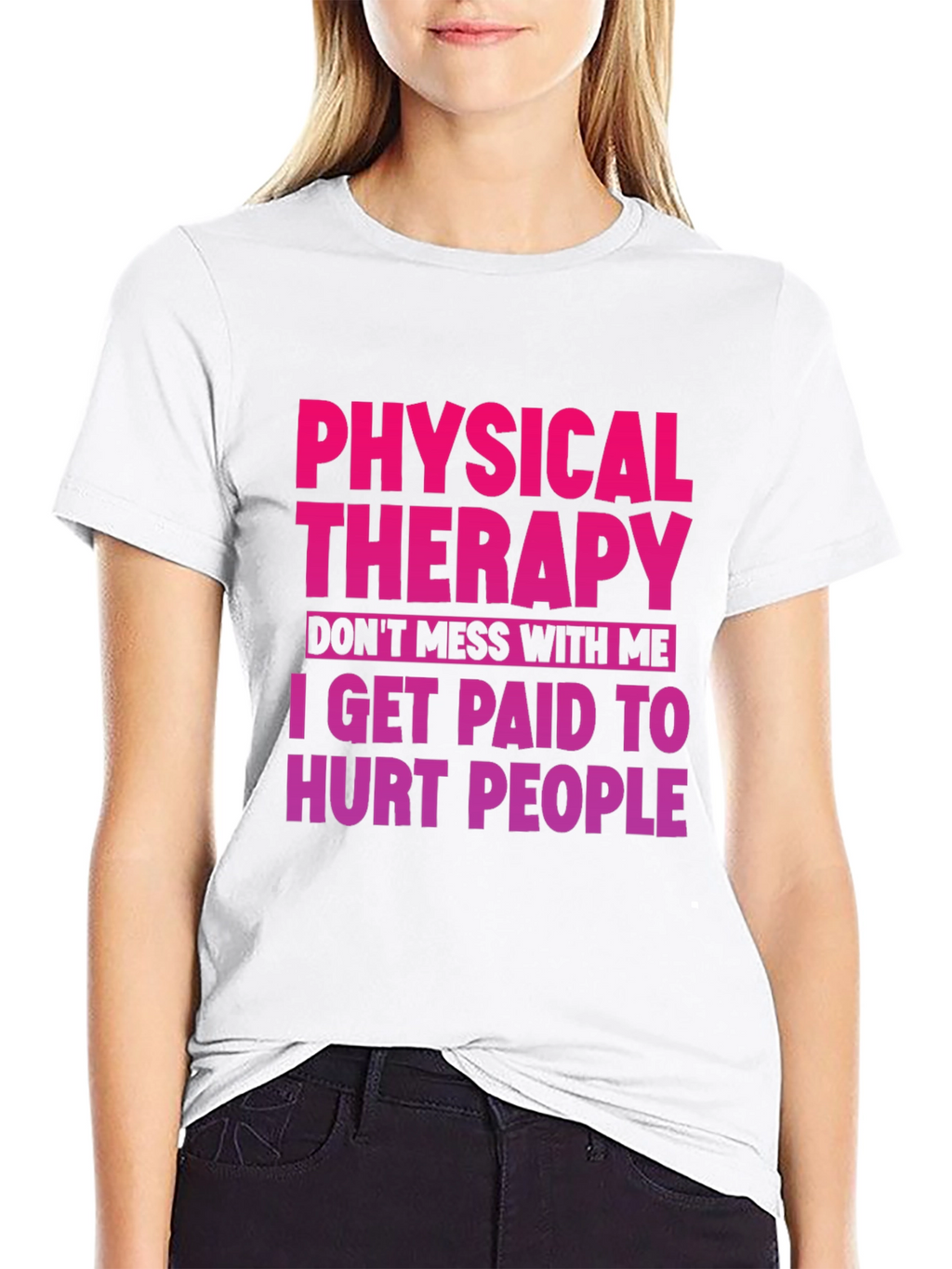 Physical Therapy Funny Graphic Tee