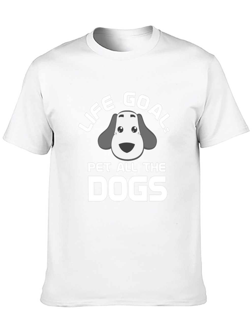 Life Goal: Pet All the Dogs T-Shirt