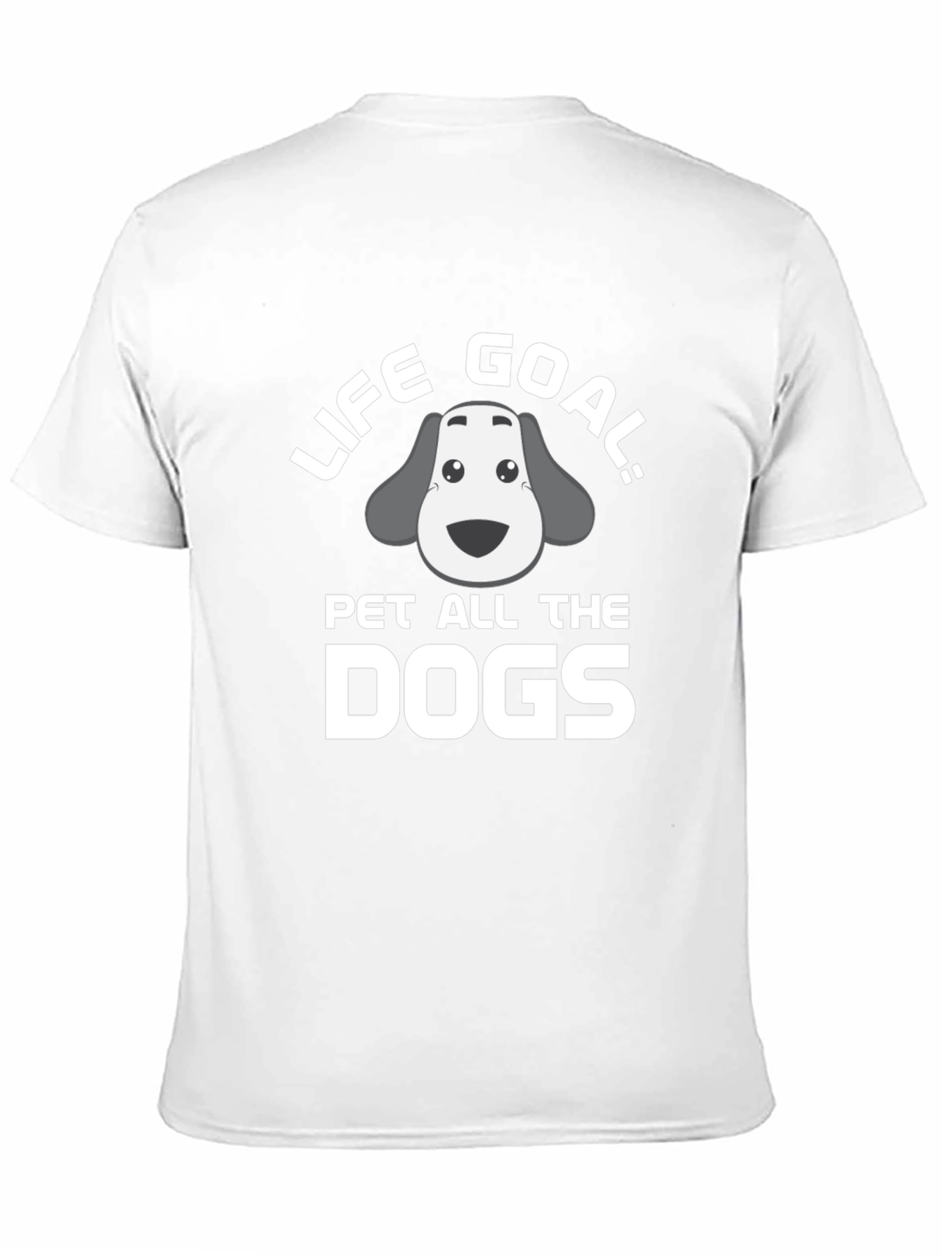 Life Goal: Pet All the Dogs T-Shirt