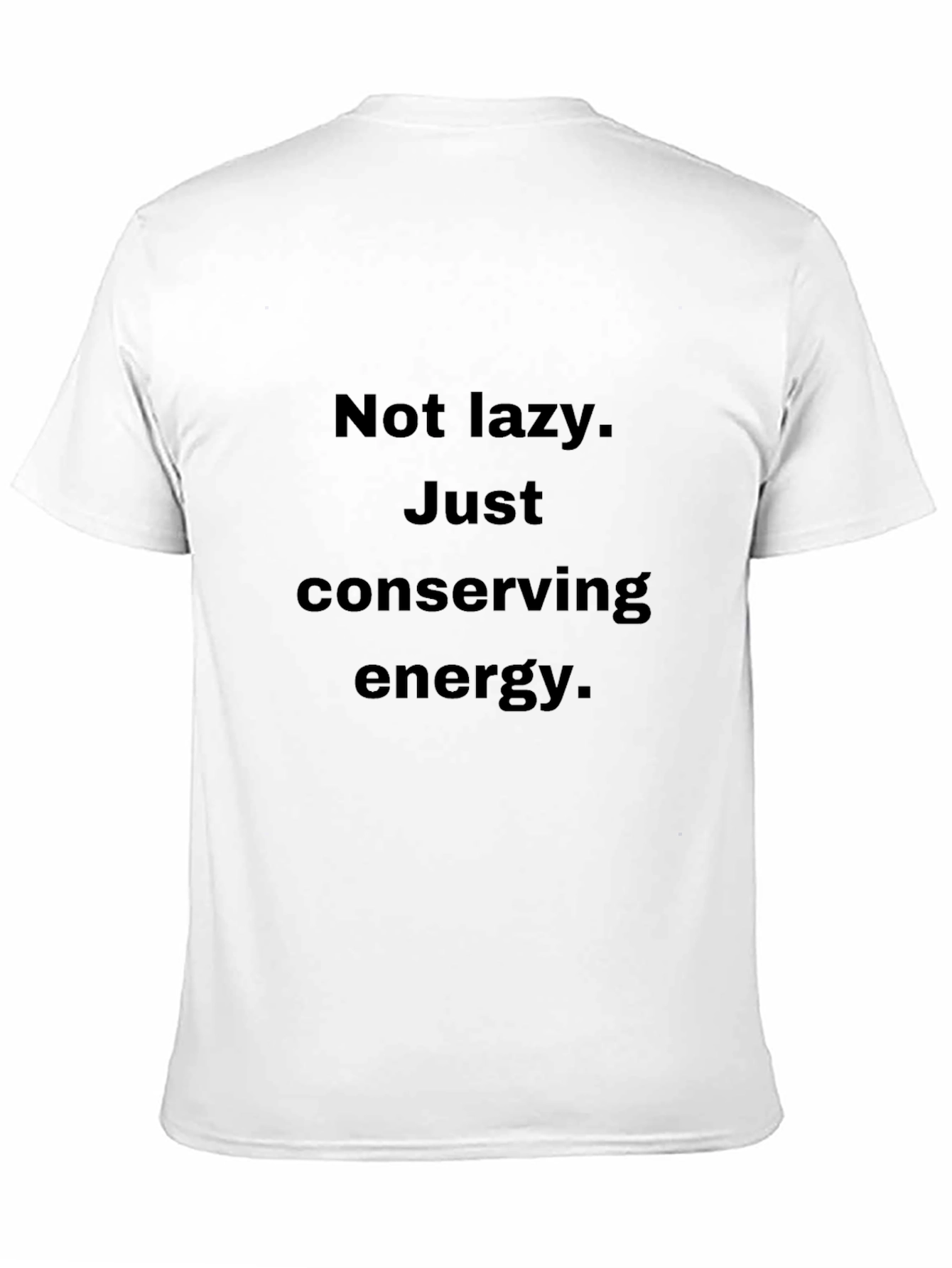 Conserving Energy Funny Graphic Tee