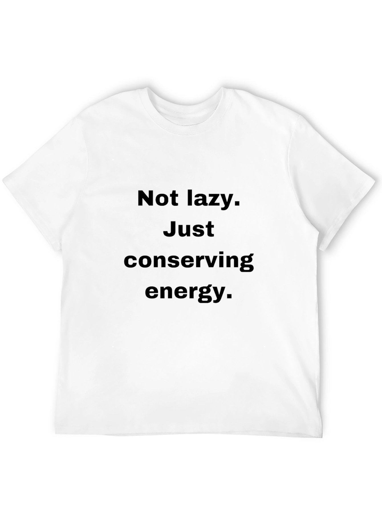 Conserving Energy Funny Graphic Tee