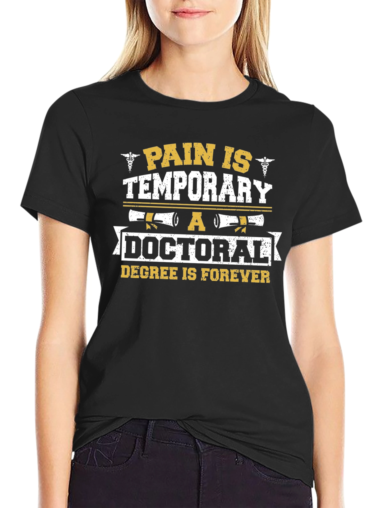 Doctoral Degree T-Shirt Pain is Temporary Forever Graduation