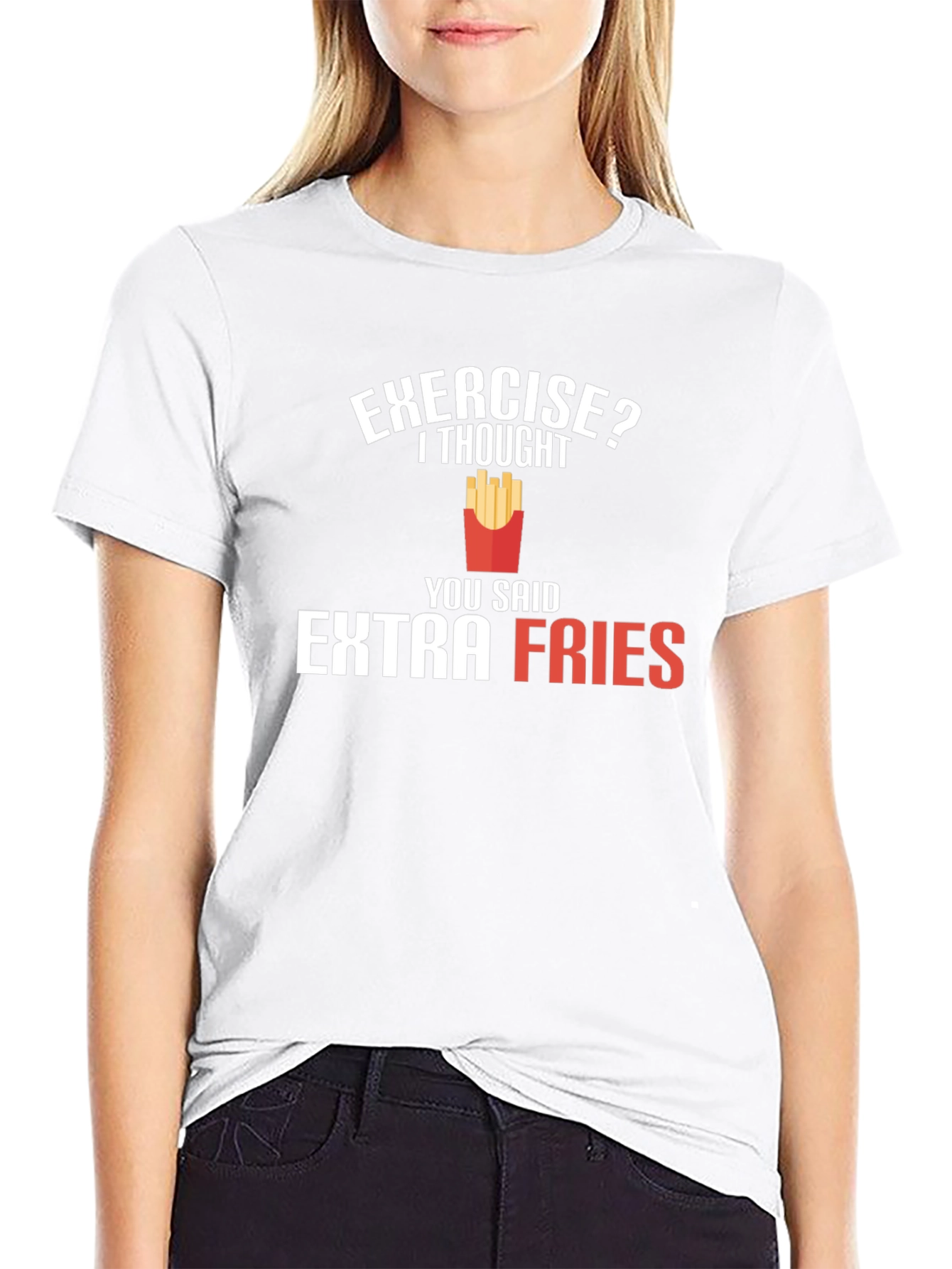 Exercise? Extra Fries T-Shirt - Funny Foodie Tee