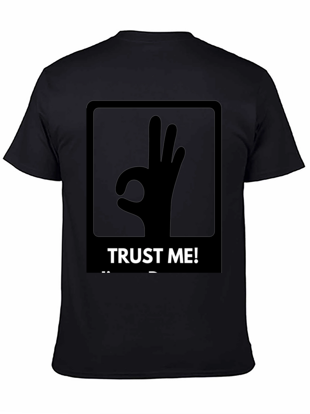 Trust Me OK Hand Sign Graphic T-Shirt