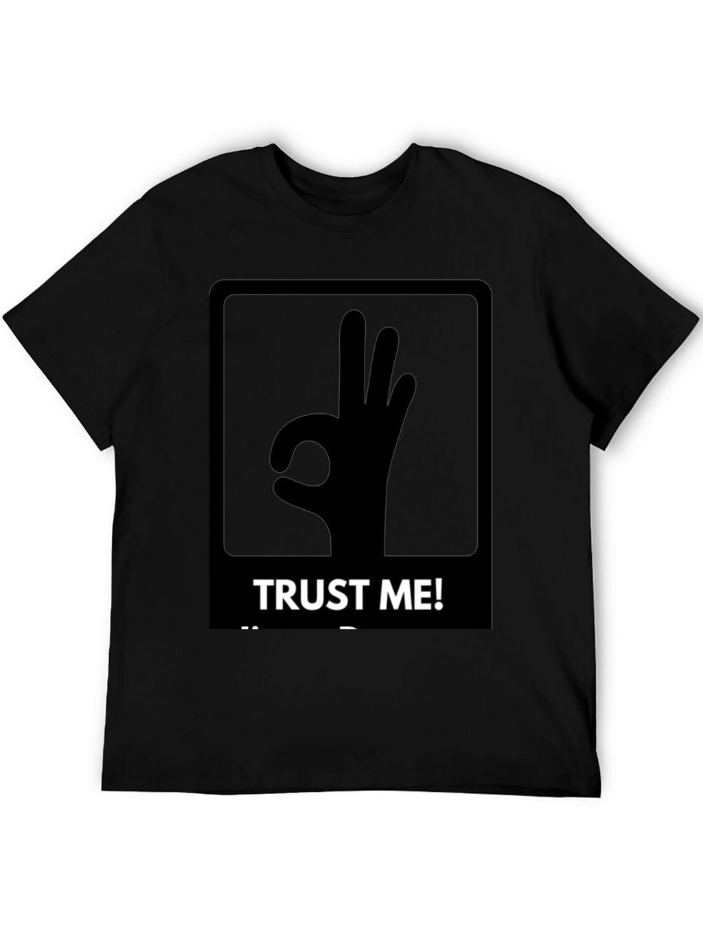 Trust Me OK Hand Sign Graphic T-Shirt