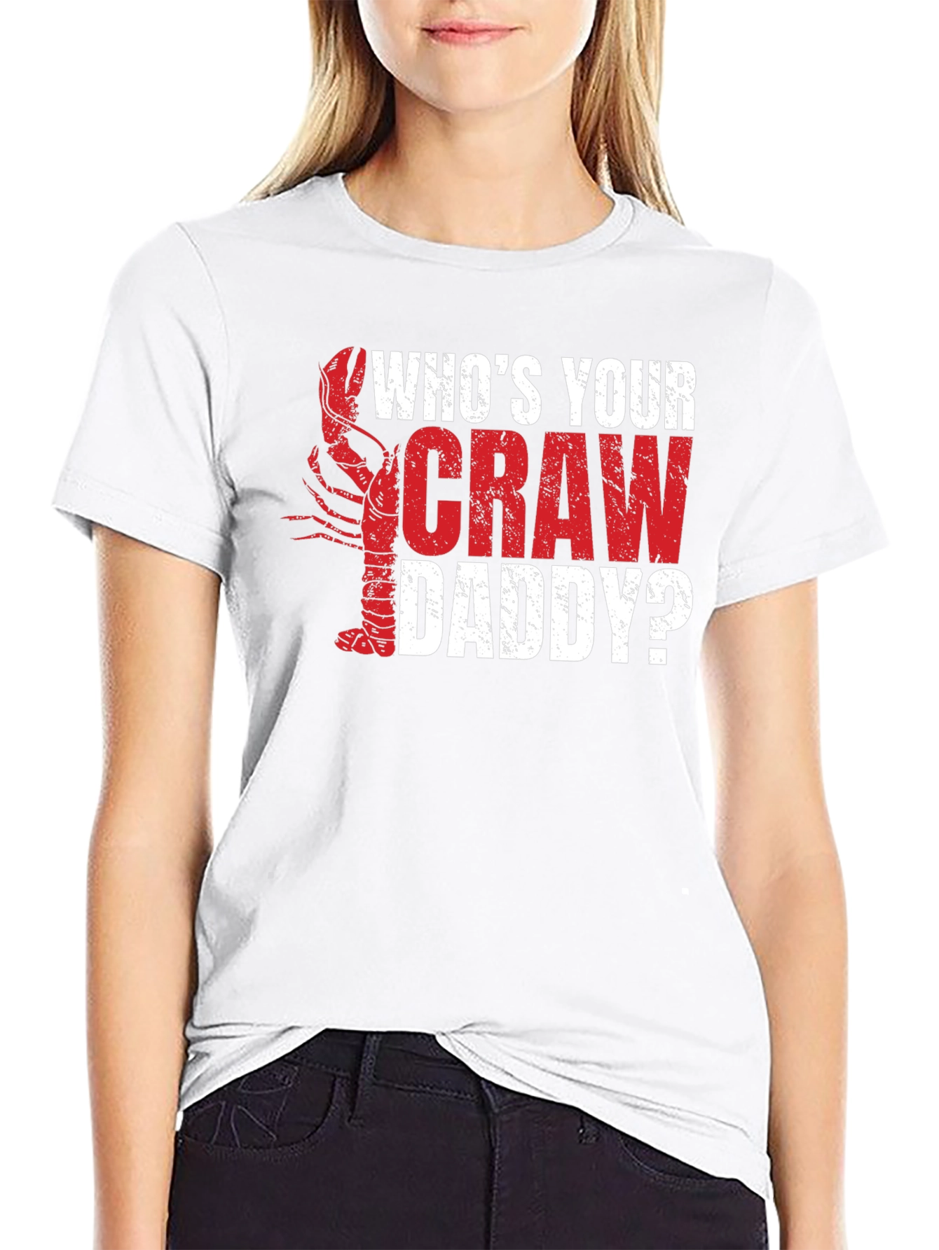 Whos Your Craw Daddy? Graphic T-Shirt