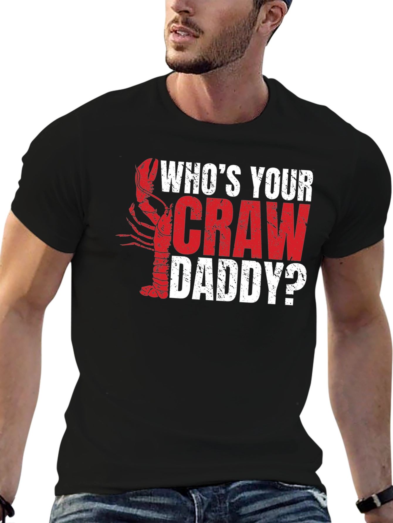 Whos Your Craw Daddy? Graphic T-Shirt