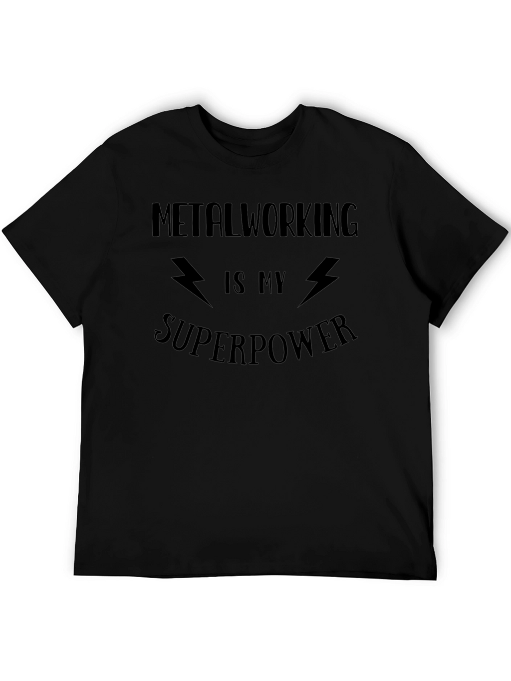 Metalworking Is My Superpower T-Shirt