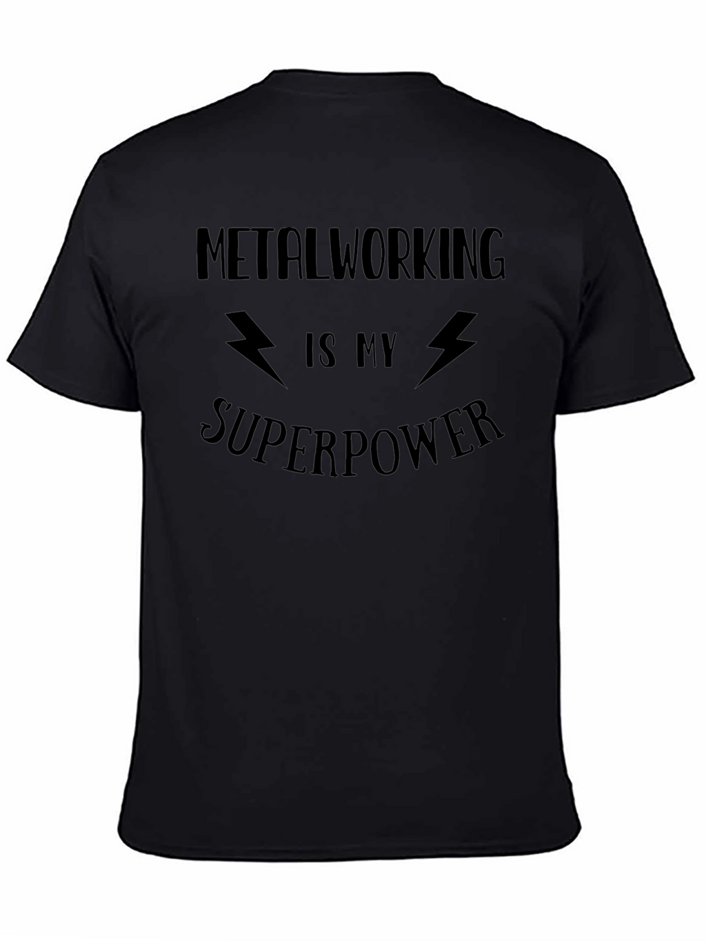 Metalworking Is My Superpower T-Shirt