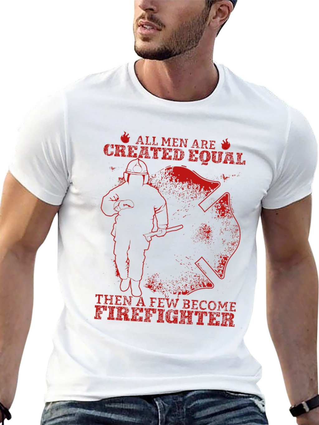 Firefighter T-Shirt - All Men Are Created Equal