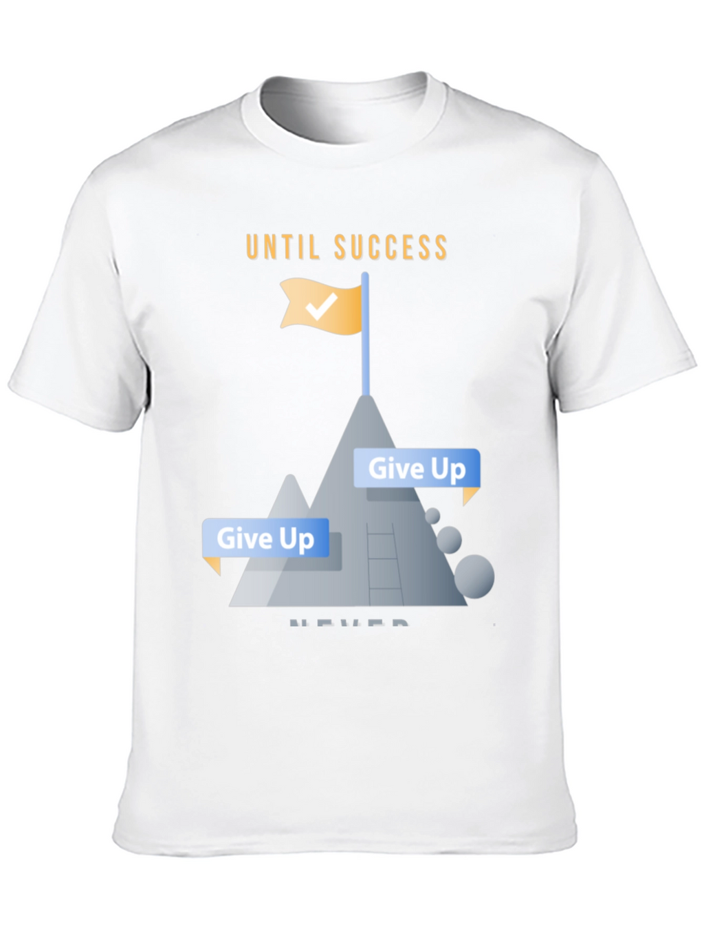 Motivational Until Success Never Give Up Black T-Shirt