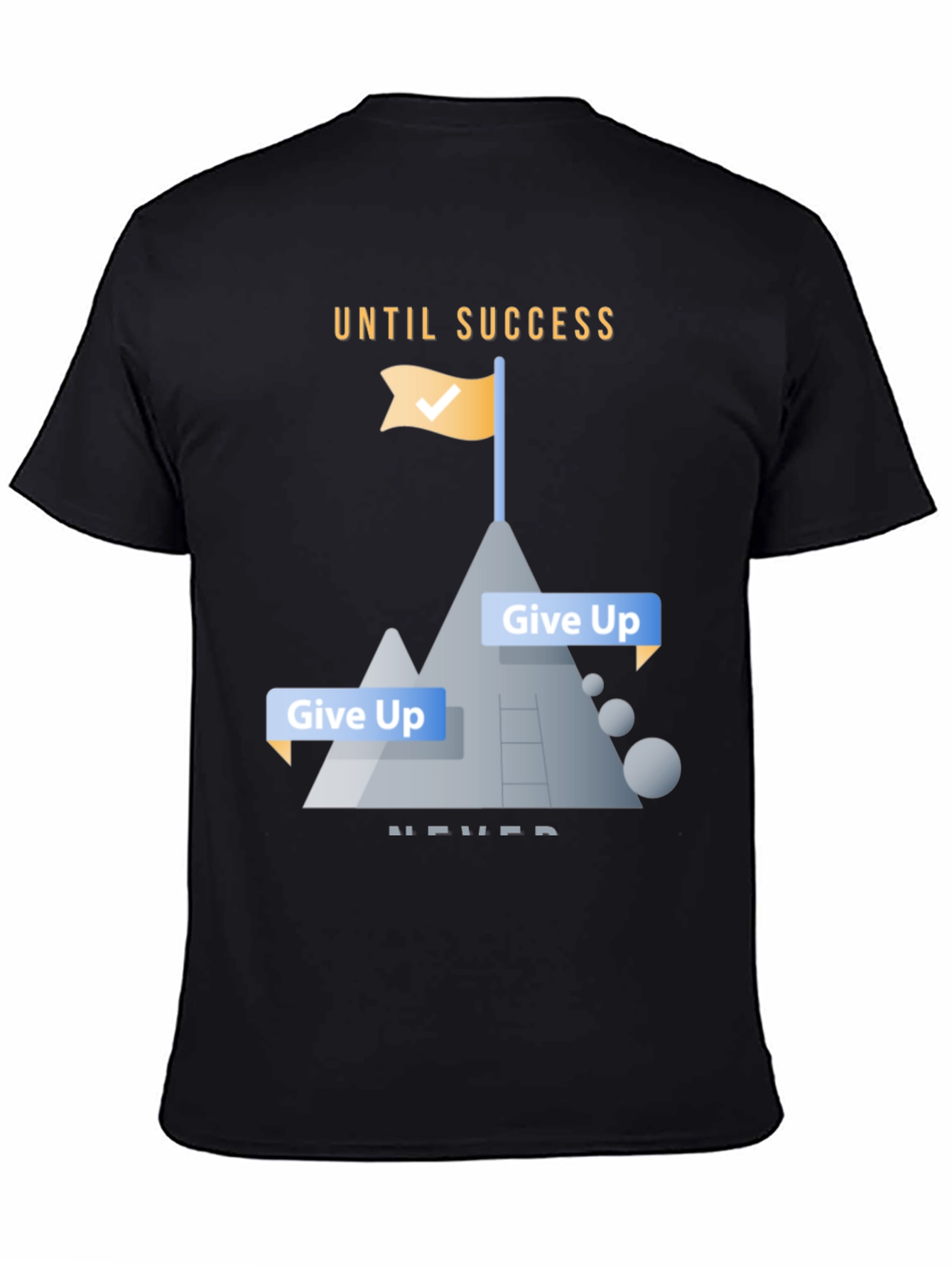 Motivational Until Success Never Give Up Black T-Shirt
