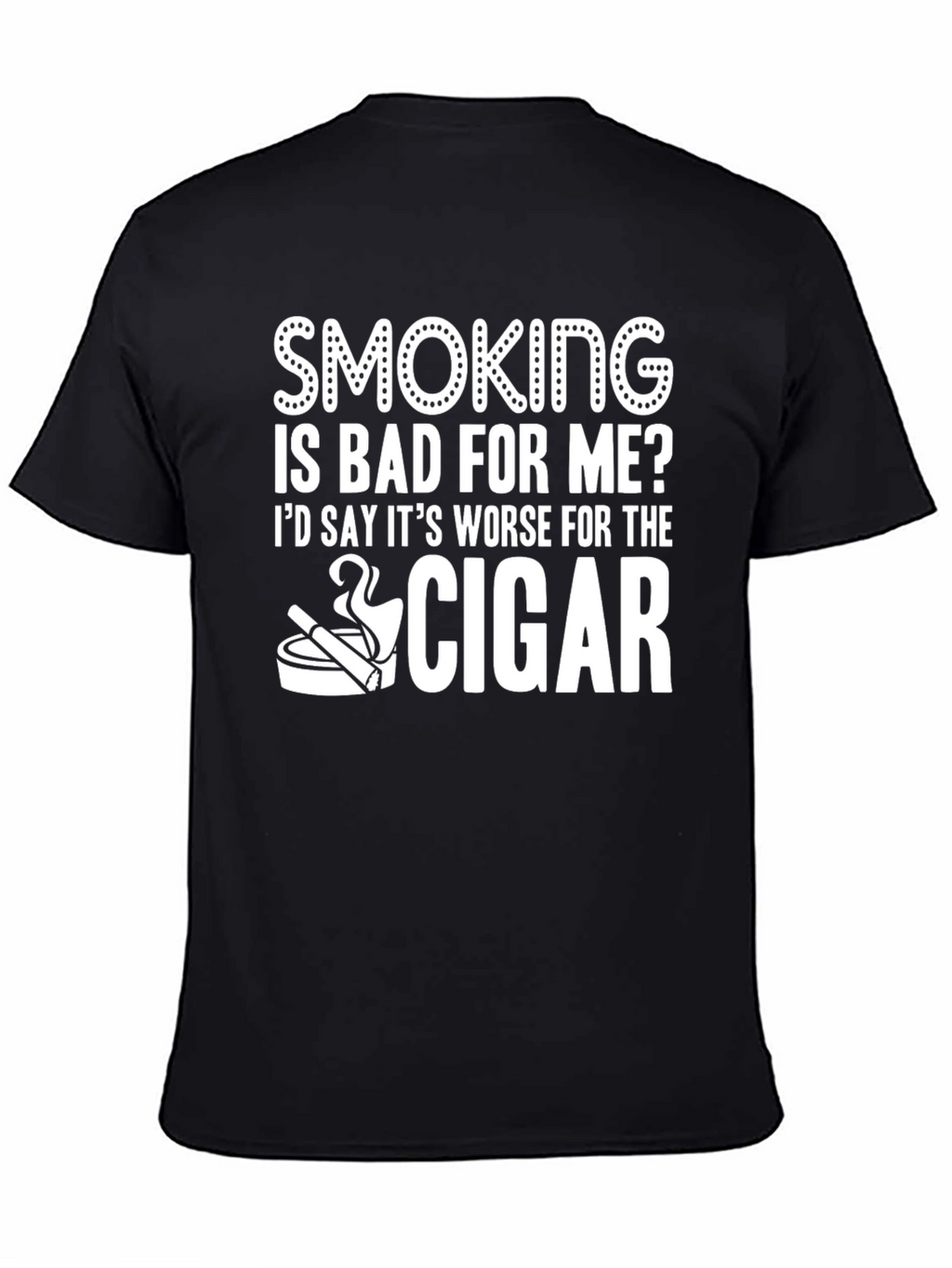 Smoking Is Bad For Me? Cigar Graphic T-Shirt