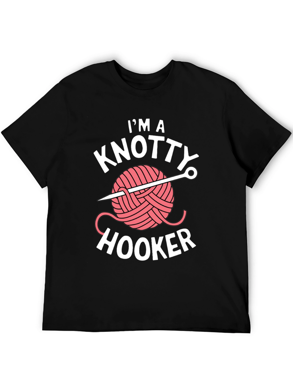 Im a Knotty Hooker T-Shirt