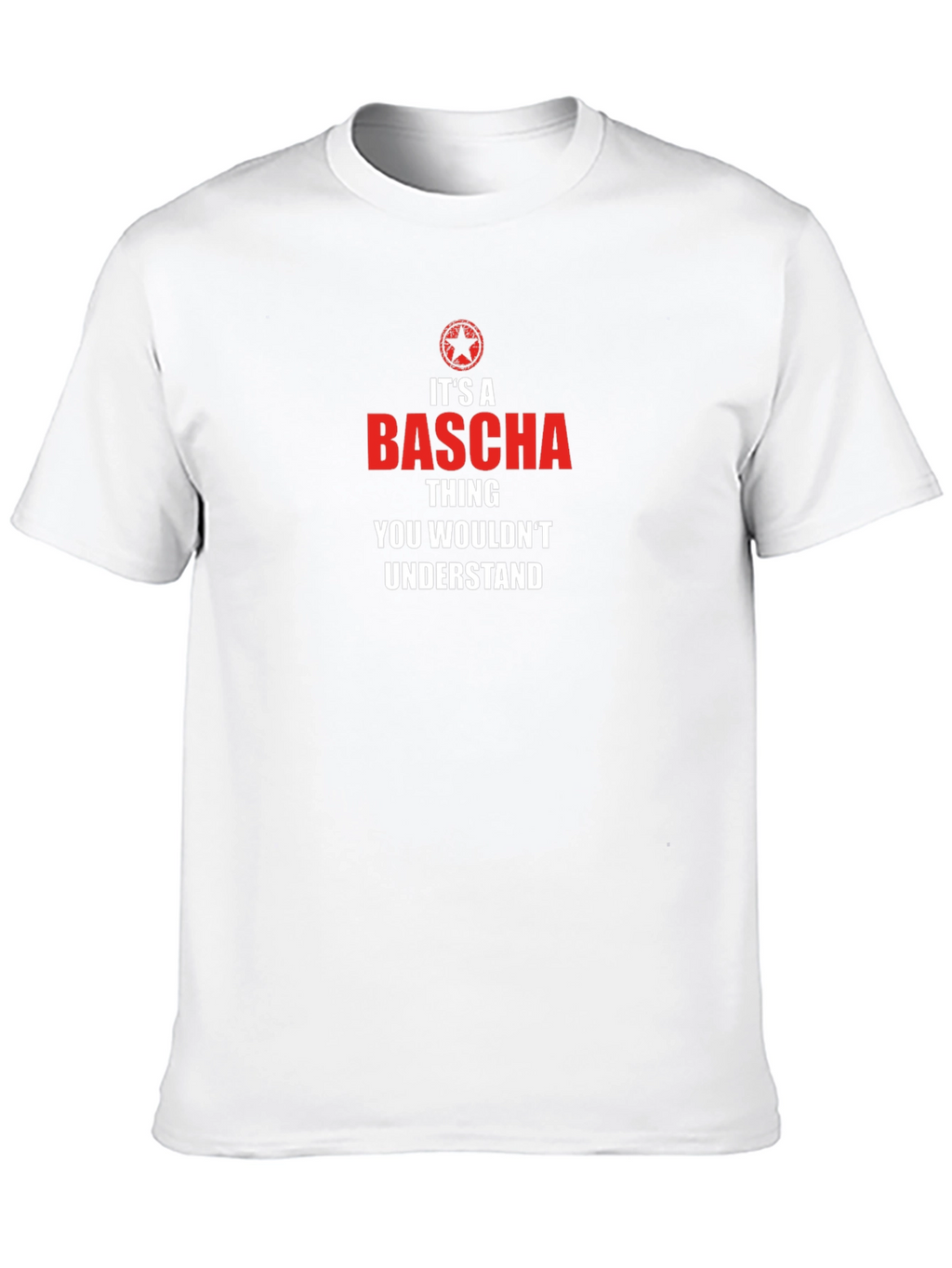 Its a Bascha Thing T-Shirt - You Wouldnt Understand