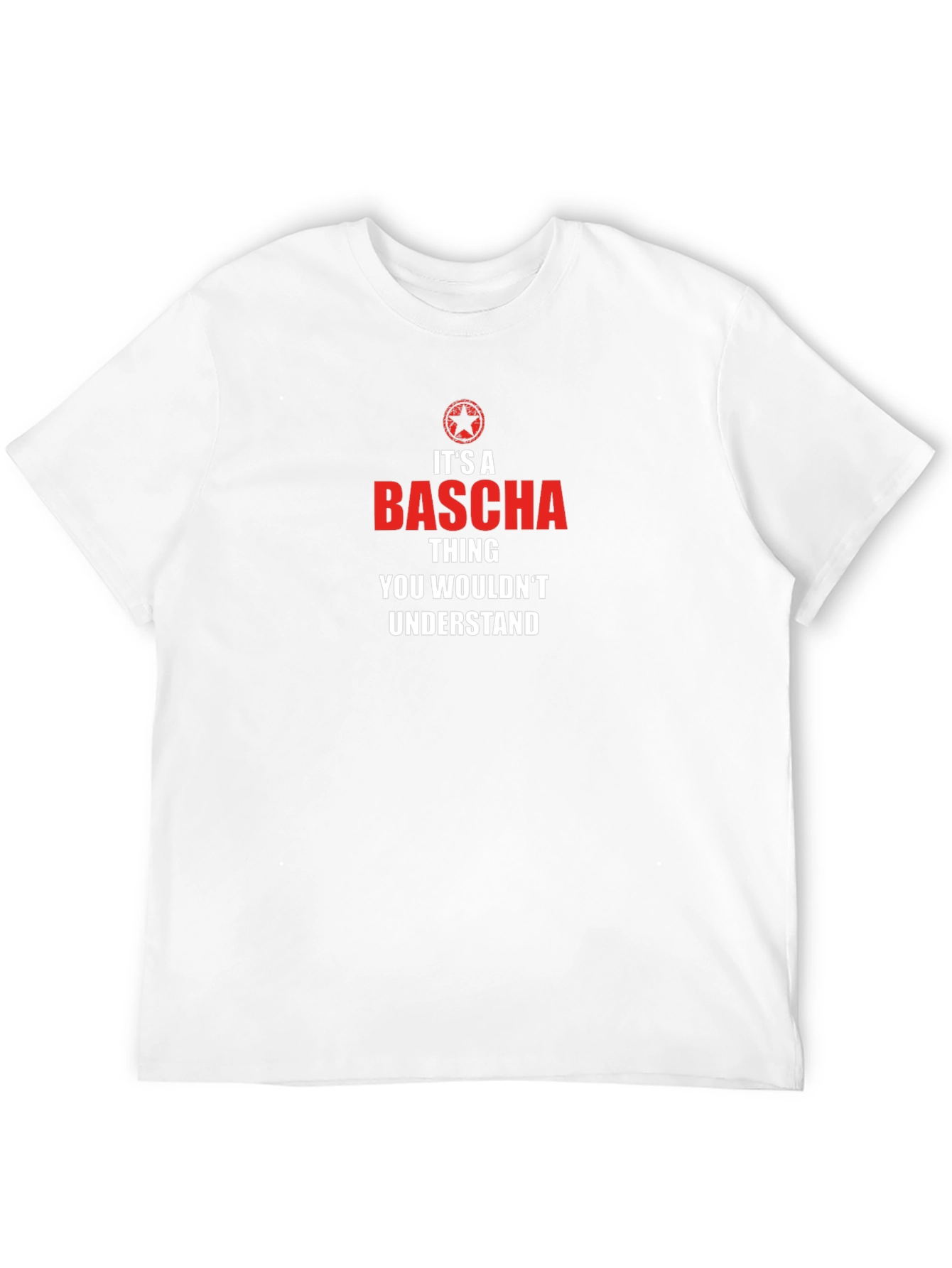 Its a Bascha Thing T-Shirt - You Wouldnt Understand