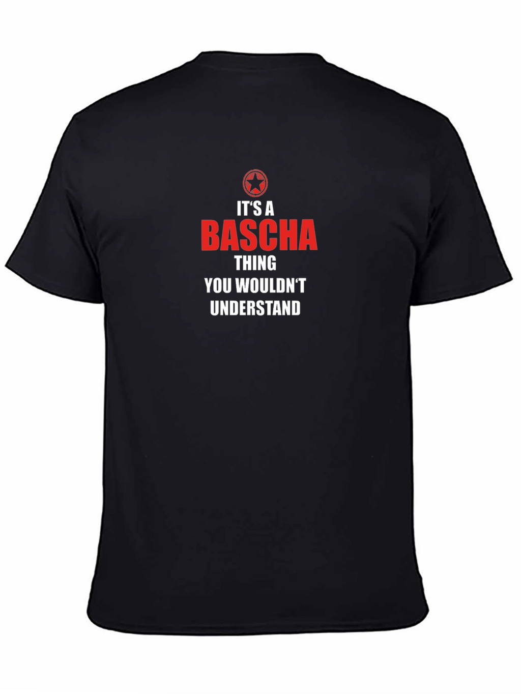 Its a Bascha Thing T-Shirt - You Wouldnt Understand