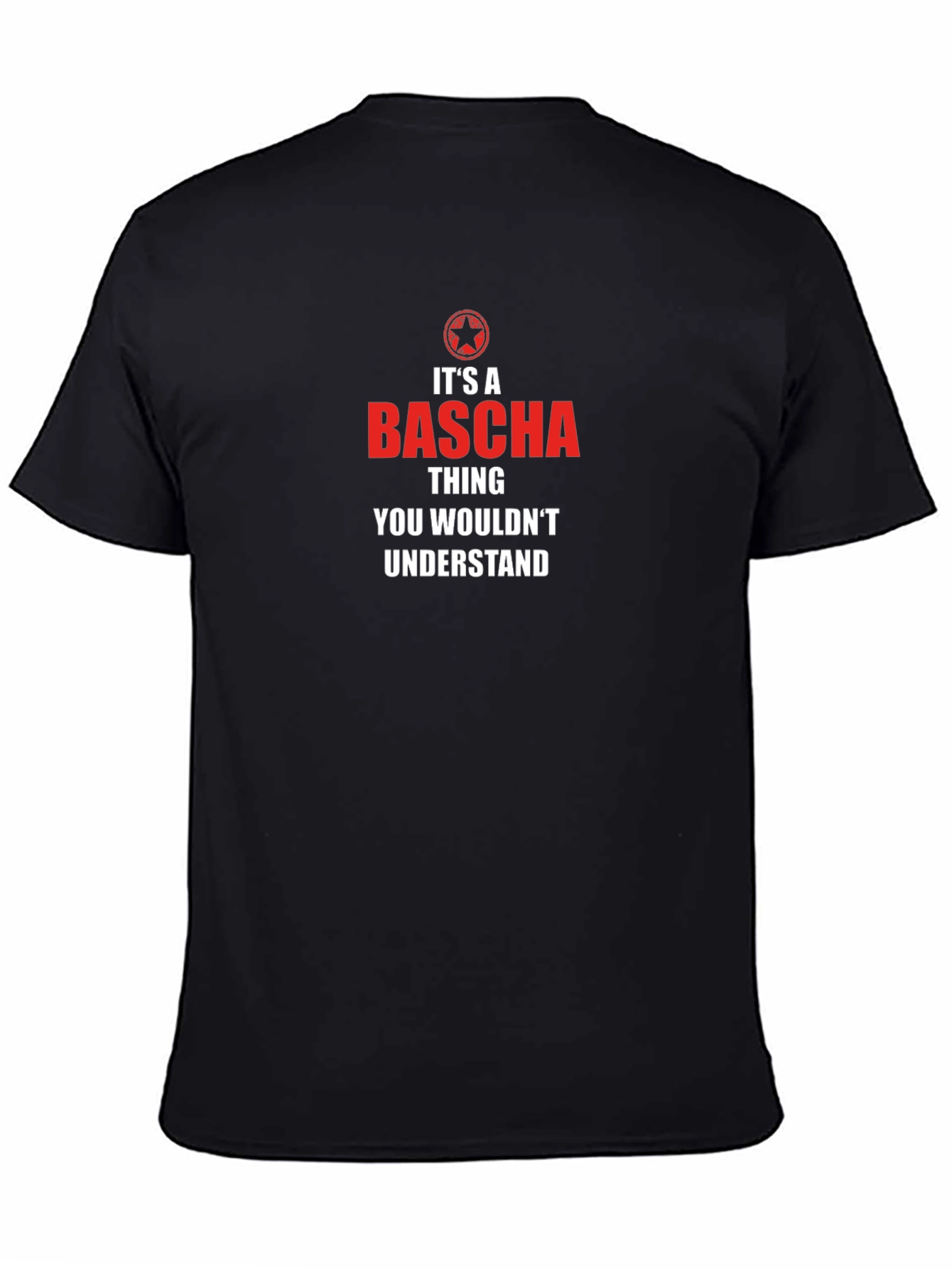 Its a Bascha Thing T-Shirt - You Wouldnt Understand
