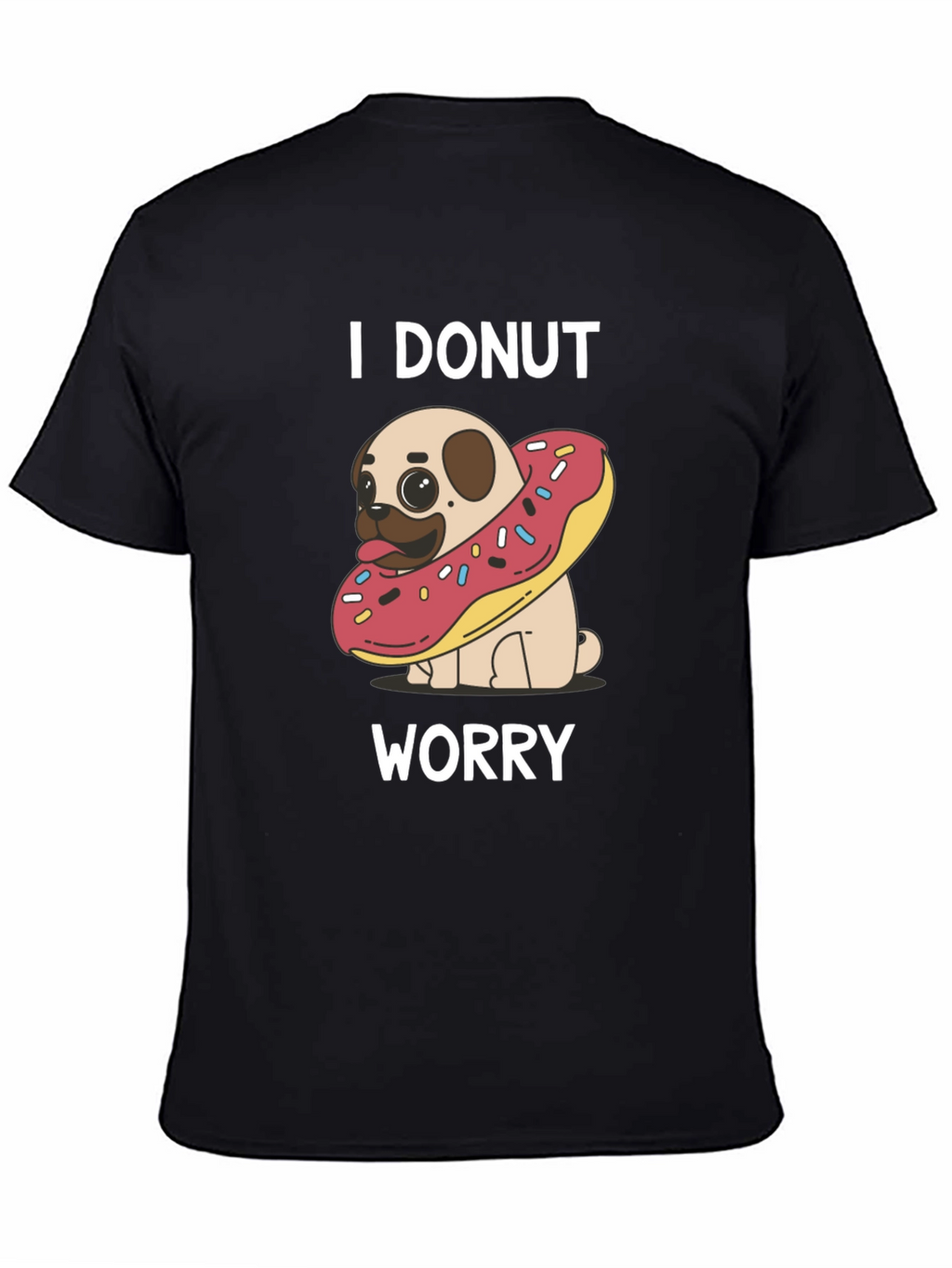 I Donut Worry Pug T-Shirt