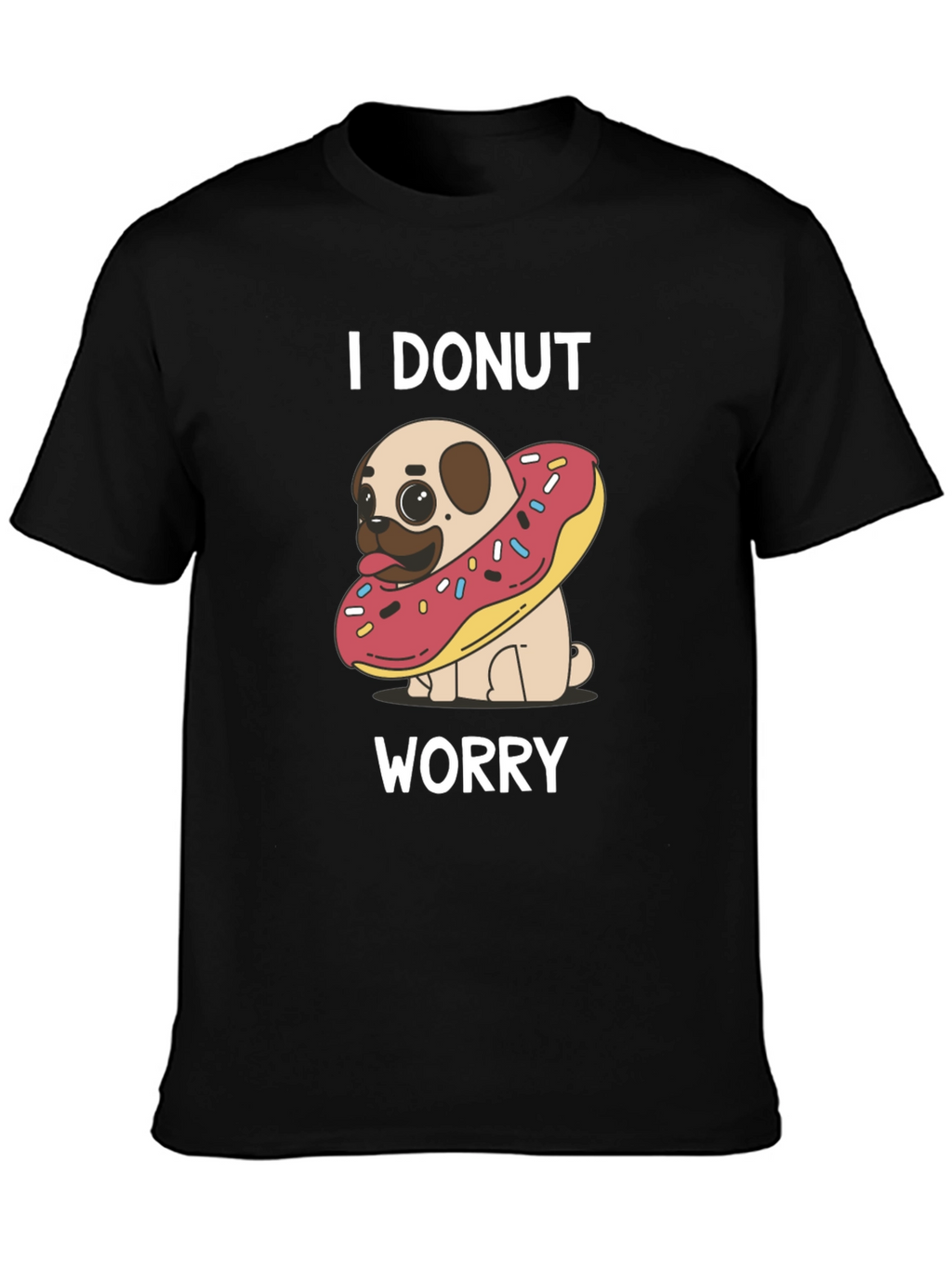 I Donut Worry Pug T-Shirt
