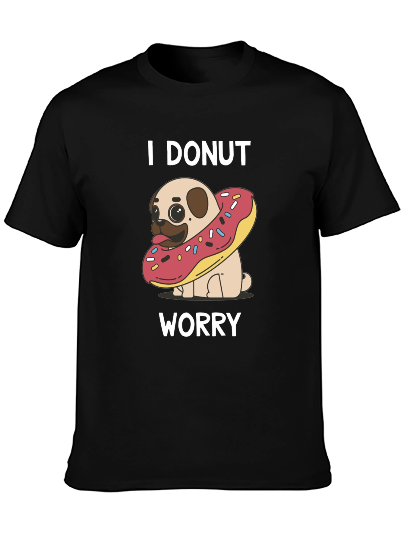 I Donut Worry Pug T-Shirt