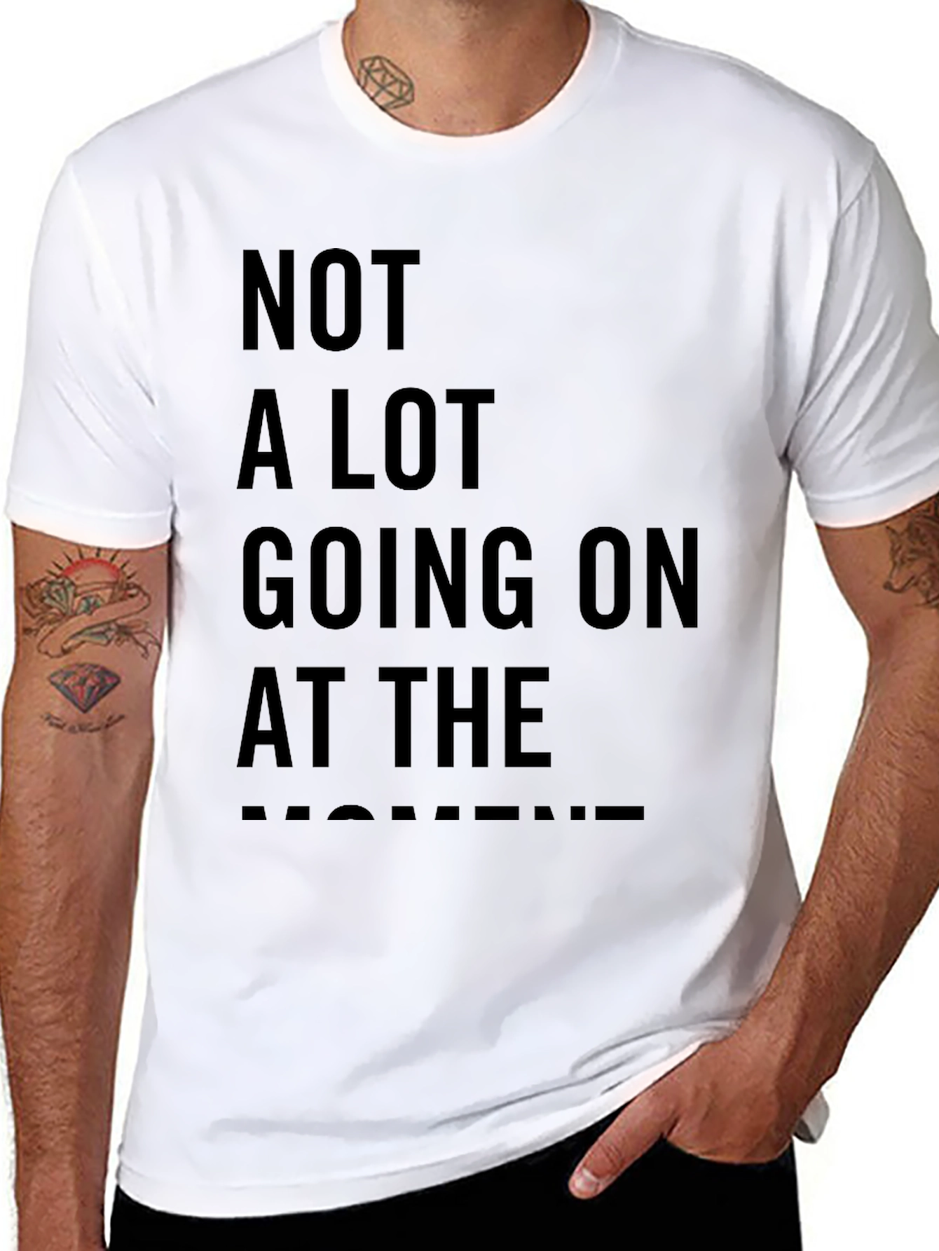 Not A Lot Going On At The Moment Tee