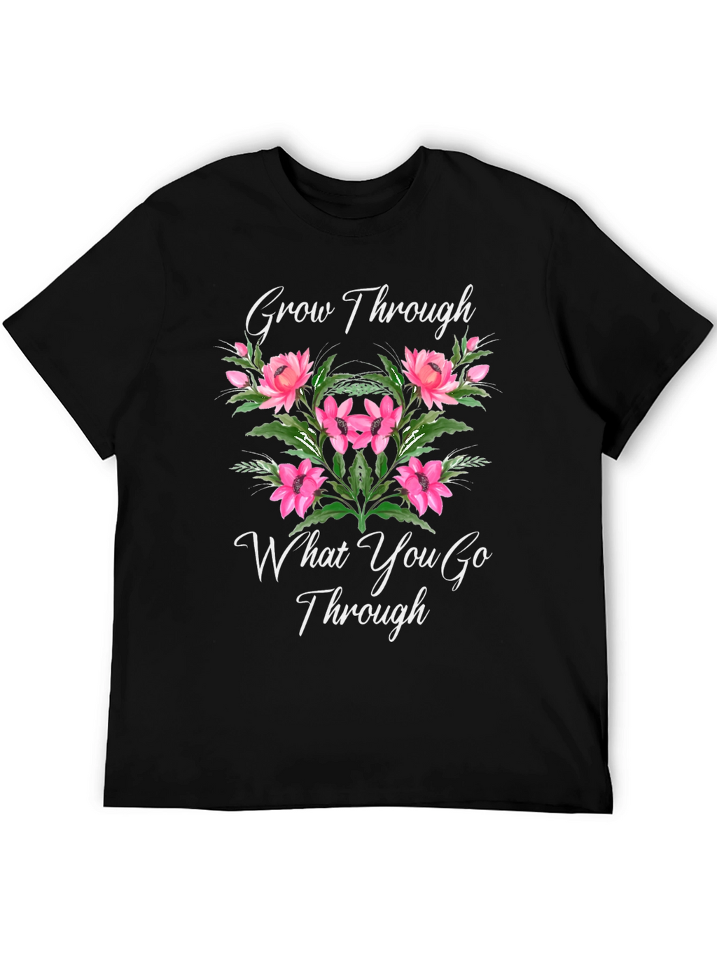 Grow Through What You Go Through T-Shirt