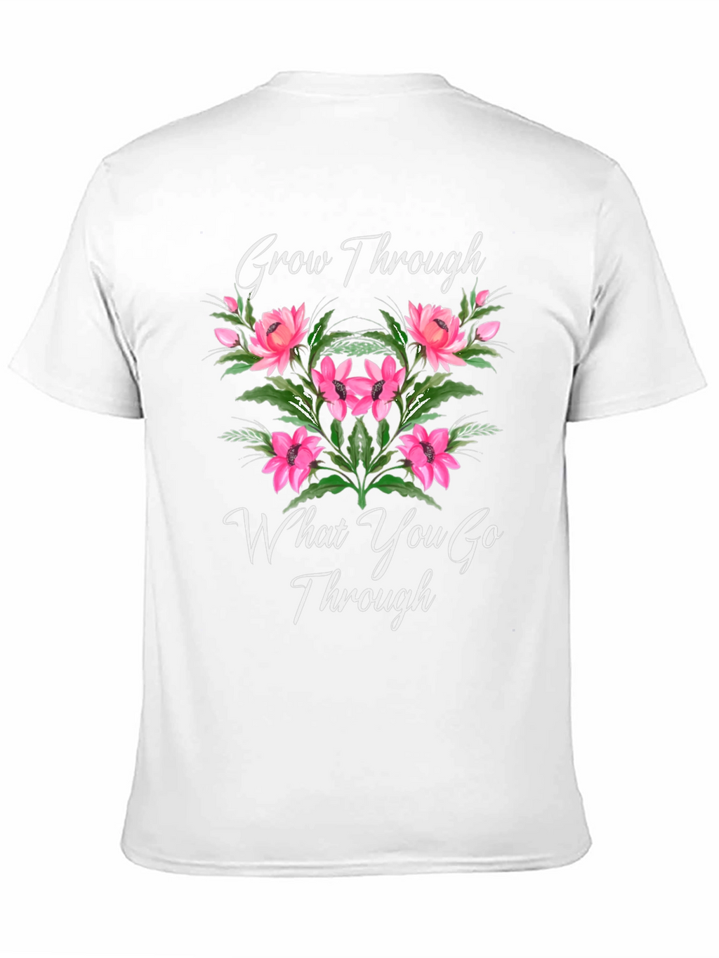 Grow Through What You Go Through T-Shirt