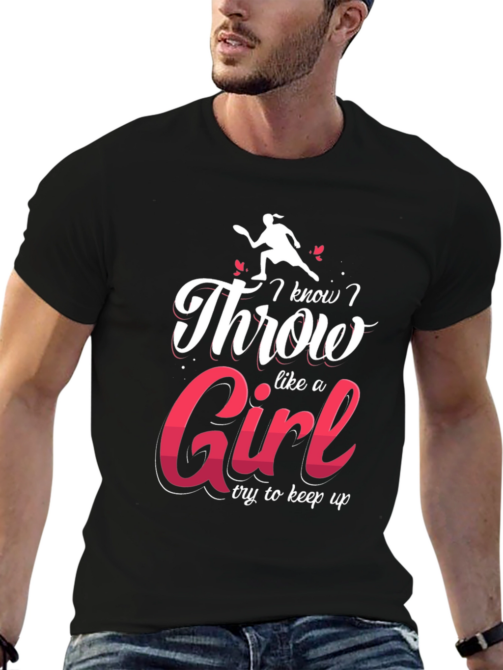 I Know I Throw Like A Girl Black T-Shirt