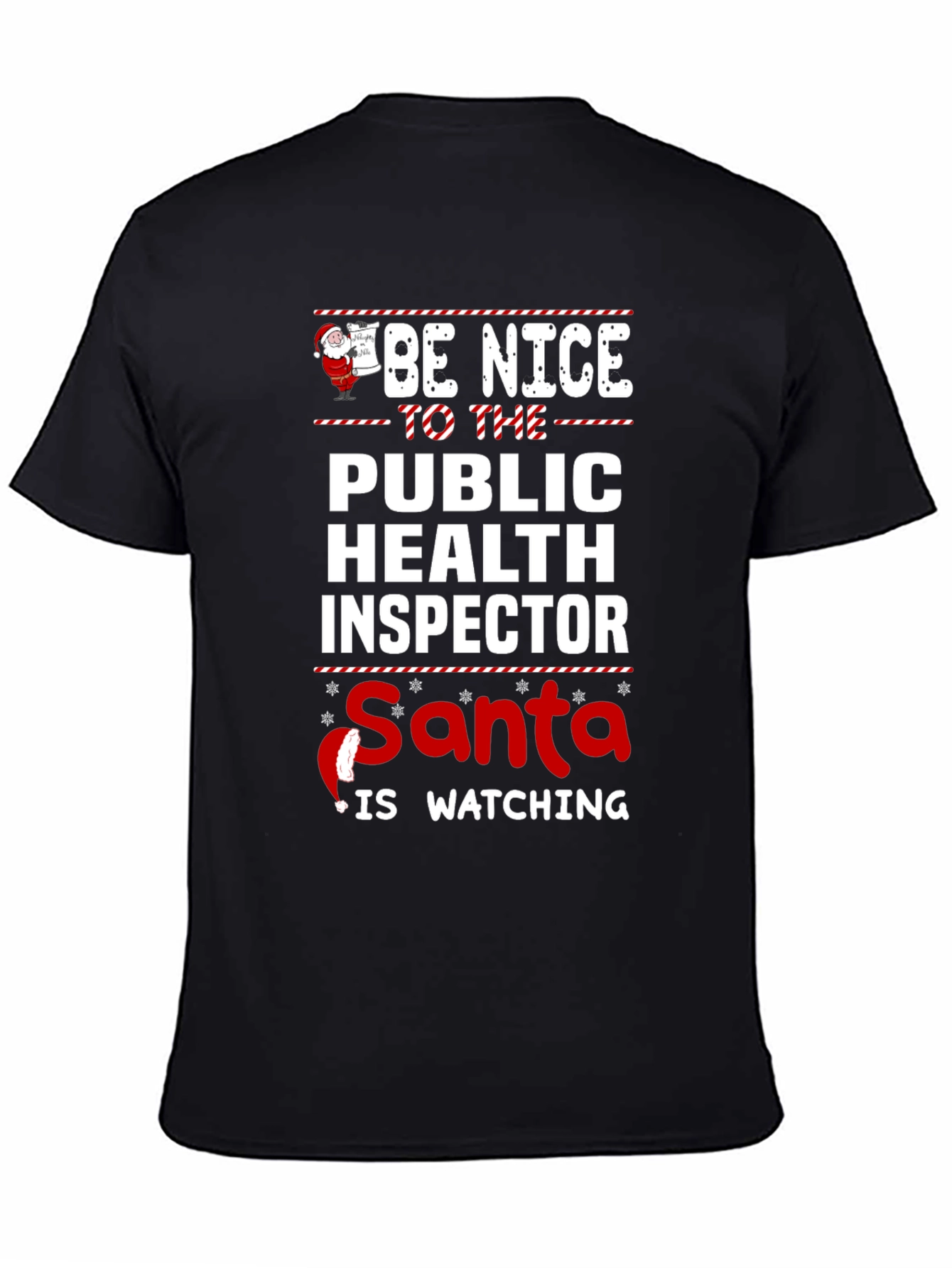 Be Nice to Public Health Inspector Santa Watching T-Shirt