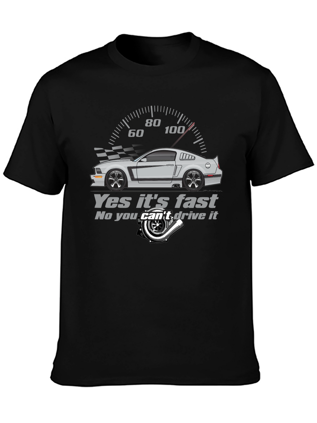 Yes Its Fast - Automotive T-Shirt
