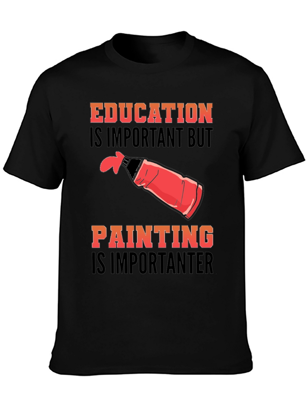 Education Vs Painting Graphic Tee