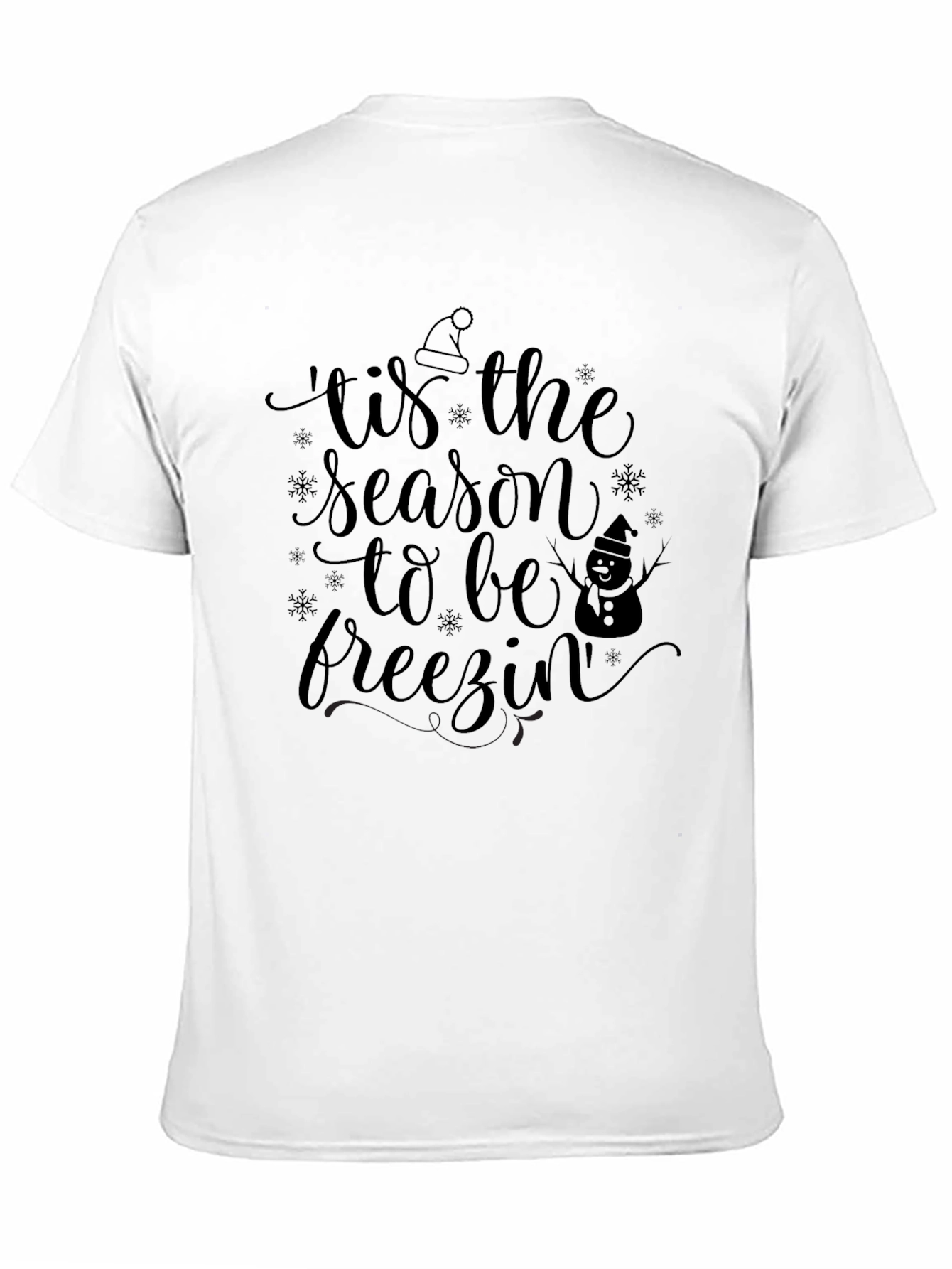 Tis the Season to be Freezin Graphic T-Shirt