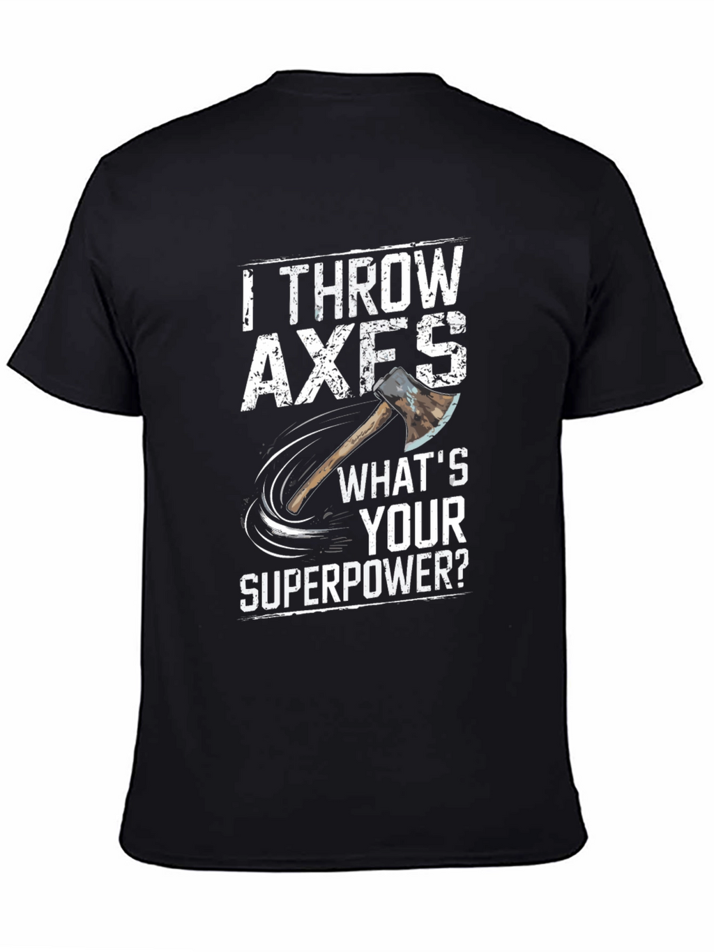 Axe Throwing Superpower T-Shirt
