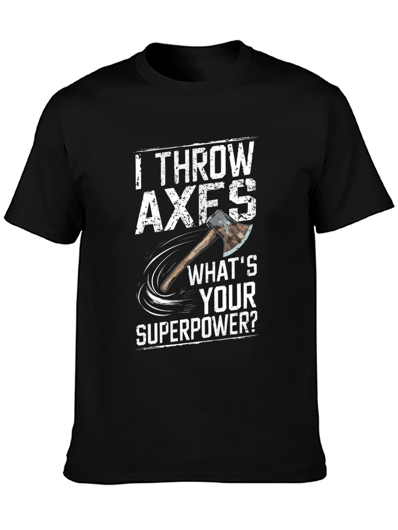 Axe Throwing Superpower T-Shirt