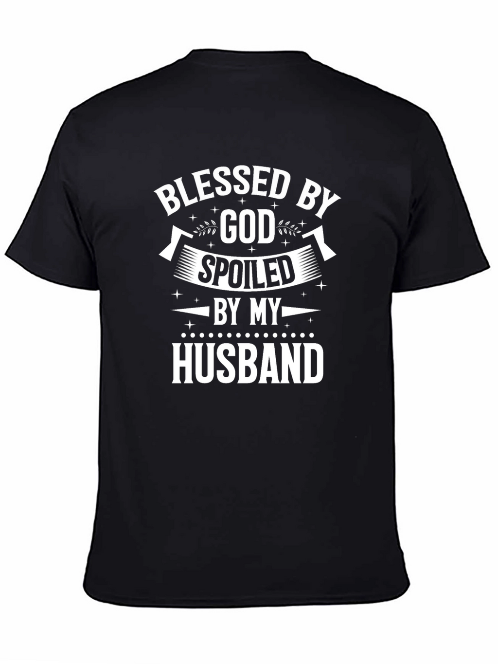 Blessed by God Spoiled by Husband T-Shirt