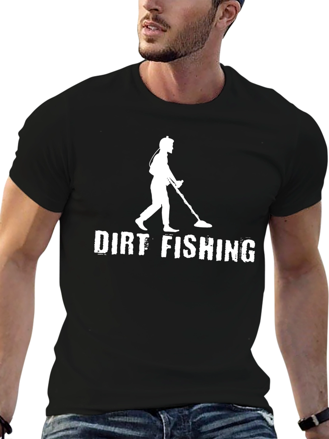 Dirt Fishing T-Shirt - Metal Detecting Enthusiast Apparel