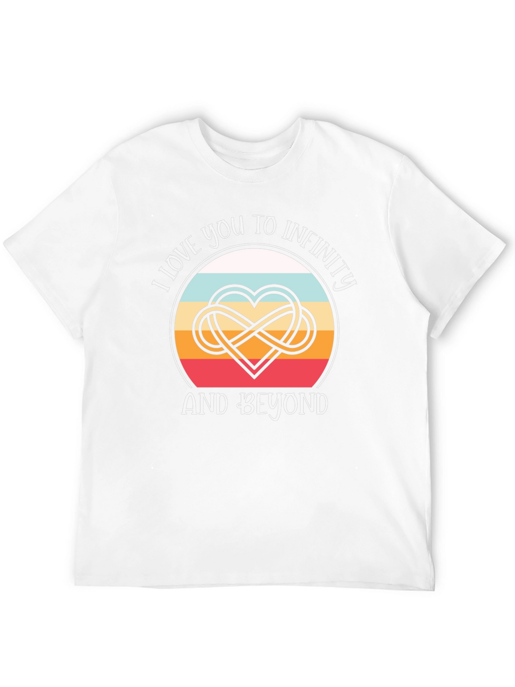 I Love You to Infinity Graphic Tee