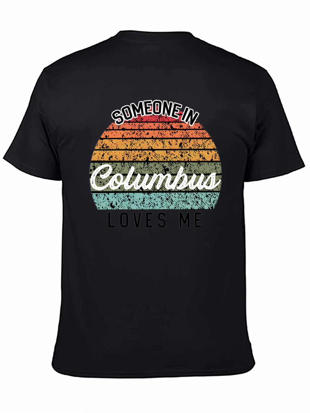 Someone In Columbus Loves Me Black T-Shirt