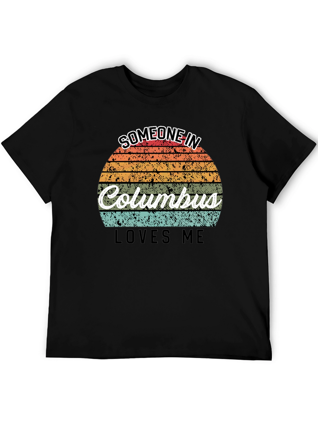 Someone In Columbus Loves Me Black T-Shirt