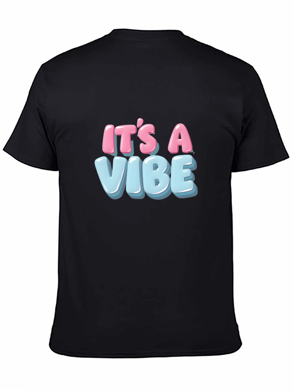 Its A Vibe T-Shirt - Stylish Graphic Tee
