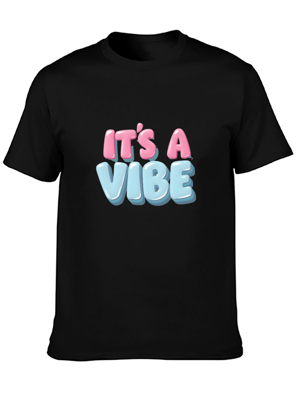 Its A Vibe T-Shirt - Stylish Graphic Tee