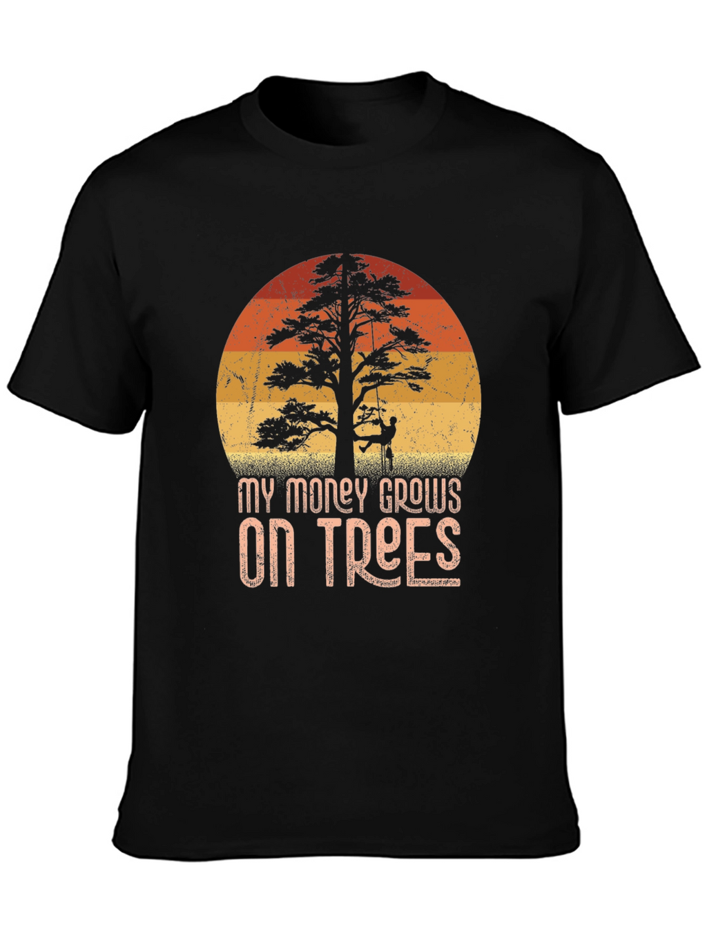 My Money Grows On Trees Arborist T-Shirt