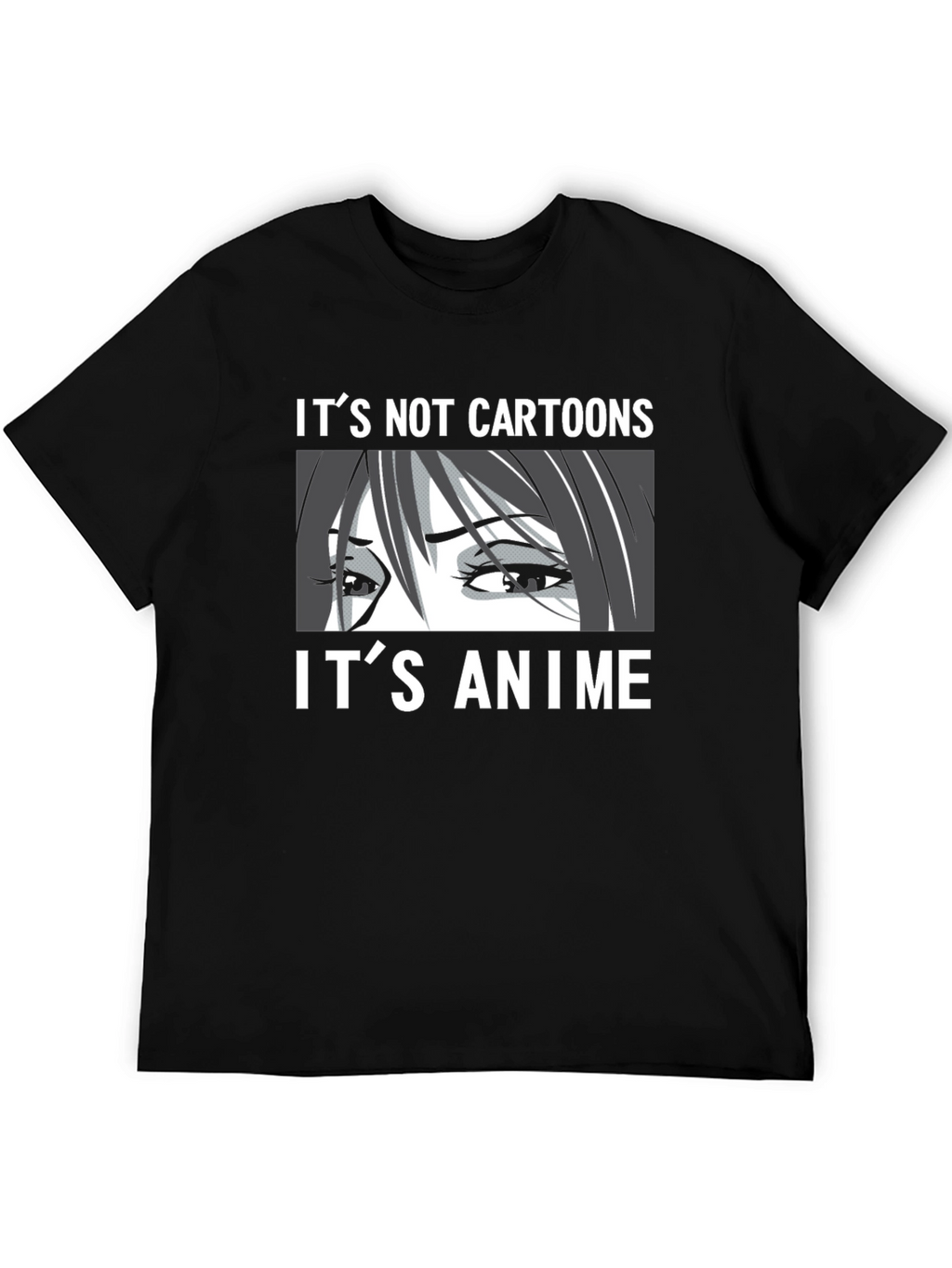 Its Not Cartoons Its Anime Black T-Shirt