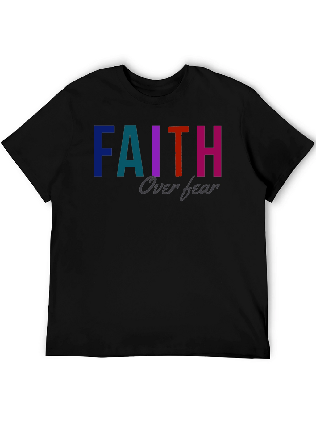 Faith Over Fear Graphic T-Shirt - Unisex Black Tee