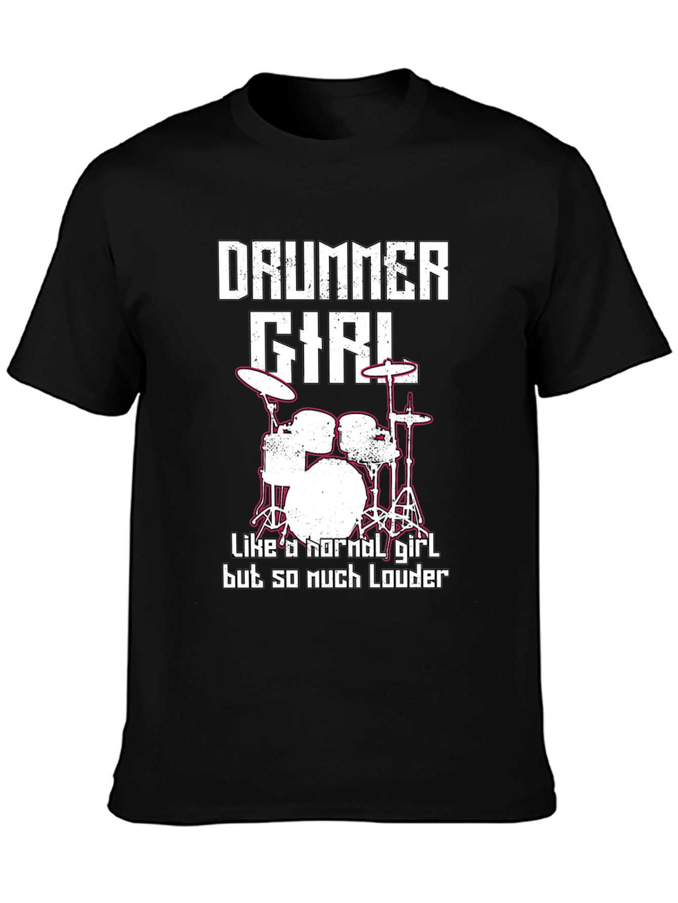 Drummer Girl T-Shirt - Loud & Proud!