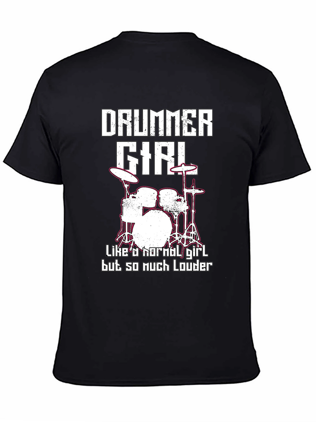 Drummer Girl T-Shirt - Loud & Proud!