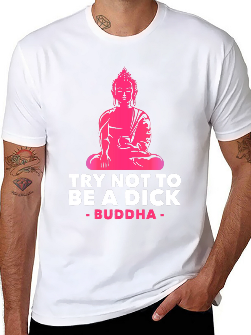 Try Not to Be A Dick Buddha Graphic Tee